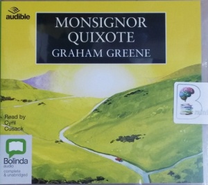 Monsignor Quixote written by Graham Greene performed by Cyril Cusack on CD (Unabridged)